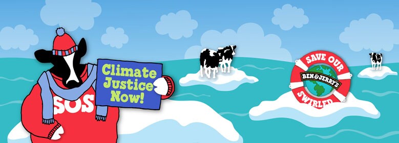 Ben & Jerry's says Climate Justice Now!