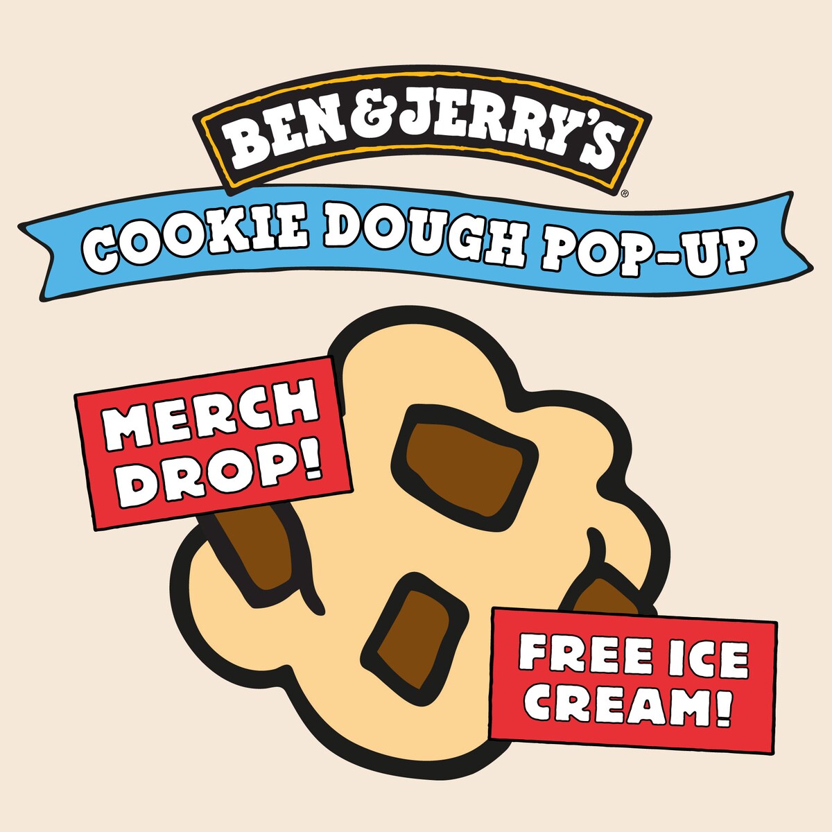 BEN & JERRY’S COOKIE DOUGH POP-UP